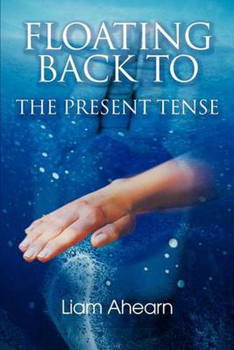 Cover image for Floating Back to the Present Tense