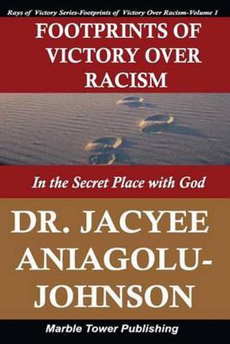 Cover image for Footprints of Victory Over Racism - Volume 1: In the Secret Place With God