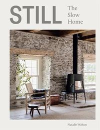 Cover image for Still: The Slow Home