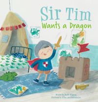 Cover image for Sir Tim Wants a Dragon