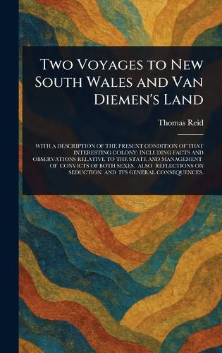 Cover image for Two Voyages to New South Wales and Van Diemen's Land
