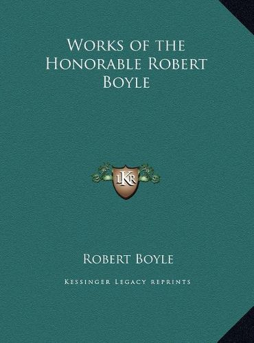 Cover image for Works of the Honorable Robert Boyle