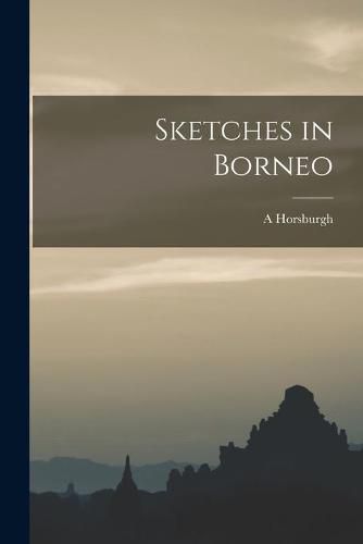 Cover image for Sketches in Borneo