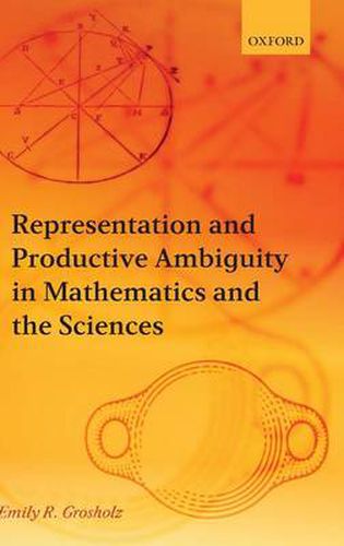 Cover image for Representation and Productive Ambiguity in Mathematics and the Sciences