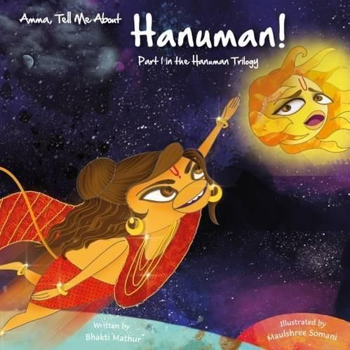 Cover image for Amma, Tell Me About Hanuman!: Hanuman Trilogy