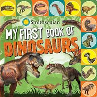 Cover image for Smithsonian: My First Book of Dinosaurs