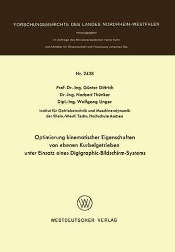 Cover image for Optimierung Kinematischer Eigenschaften Von Ebenen Kurbelgetrieben Unter Einsatz Eines Digigraphic-Bildschirm-Systems