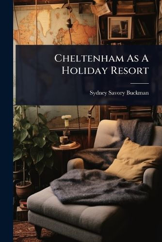 Cover image for Cheltenham As A Holiday Resort