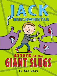 Cover image for Jack Beechwhistle: Attack of the Giant Slugs