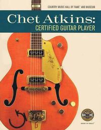 Cover image for Chet Atkins: Certified Guitar Player