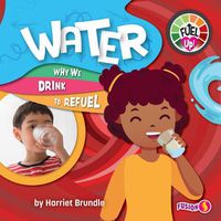 Cover image for Water: Why We Drink to Refuel