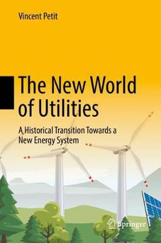 Cover image for The New World of Utilities: A Historical Transition Towards a New Energy System