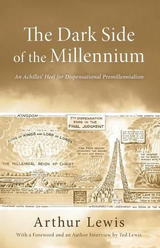 The Dark Side of the Millennium: An Achilles' Heel for Dispensational Premillennialism