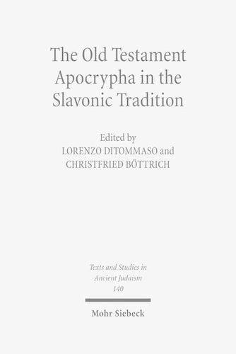 Cover image for The Old Testament Apocrypha in the Slavonic Tradition: Continuity and Diversity