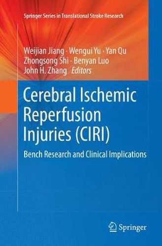 Cerebral Ischemic Reperfusion Injuries (CIRI): Bench Research and Clinical Implications