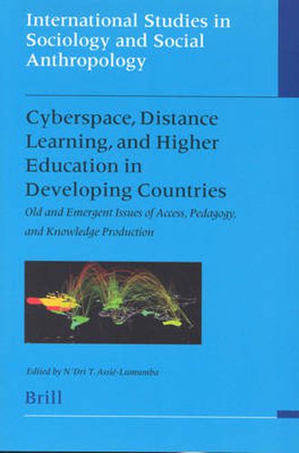 Cover image for Cyberspace, Distance Learning, and Higher Education in Developing Countries: Old and Emergent Issues of Access, Pedagogy, and Knowledge Production