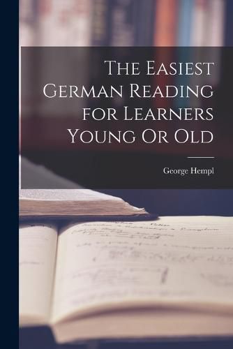 Cover image for The Easiest German Reading for Learners Young Or Old