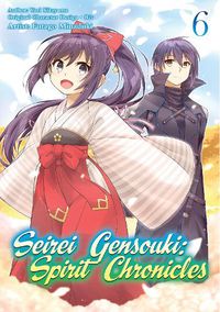 Cover image for Seirei Gensouki: Spirit Chronicles (Manga): Volume 6