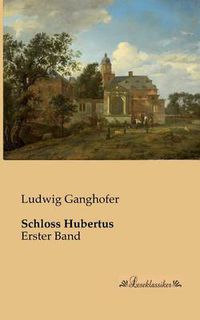 Cover image for Schloss Hubertus: Erster Band