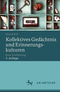 Cover image for Kollektives Gedachtnis und Erinnerungskulturen: Eine Einfuhrung