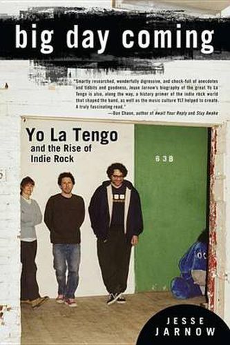 Big Day Coming: Yo La Tengo and the Rise of Indie Rock