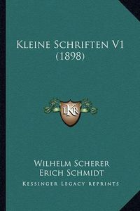 Cover image for Kleine Schriften V1 (1898)
