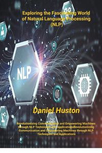 Cover image for Exploring the Fascinating World of Natural Language Processing (NLP)