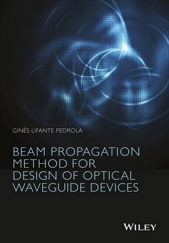 Cover image for Beam Propagation Method for Design of Optical Waveguide Devices