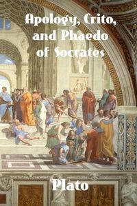 Cover image for Apology, Crito, and Phaedo of Socrates