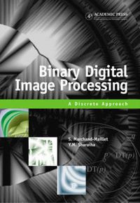 Cover image for Binary Digital Image Processing: A Discrete Approach