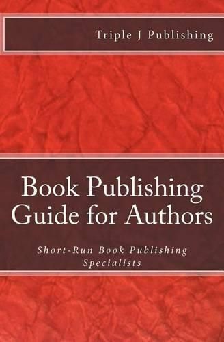 Cover image for Book Publishing Guide for Authors: Short-Run Book Publishing Specialists