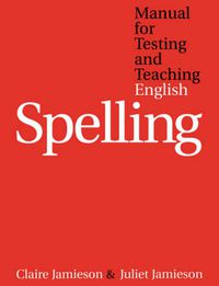 Cover image for Manual for Testing and Teaching English Spelling