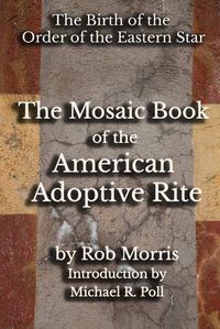 Cover image for The Mosaic Book of the American Adoptive Rite