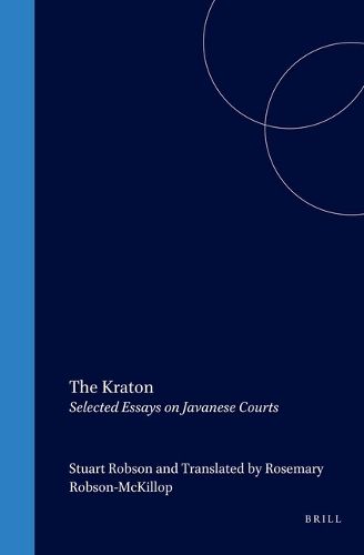 Cover image for The Kraton: Selected Essays on Javanese Courts