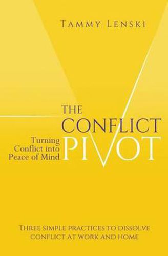 Cover image for The Conflict Pivot: Turning Conflict into Peace of Mind