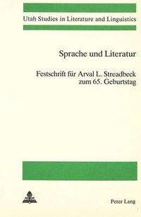 Cover image for Sprache Und Literatur: Festschrift Fuer Arval L. Streadbeck Zum 65. Geburtstag