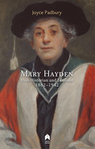 Cover image for Mary Hayden: Irish Historian and Feminist, 1862-1942