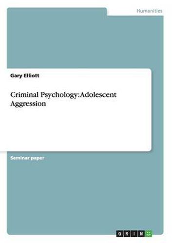 Cover image for Criminal Psychology: Adolescent Aggression