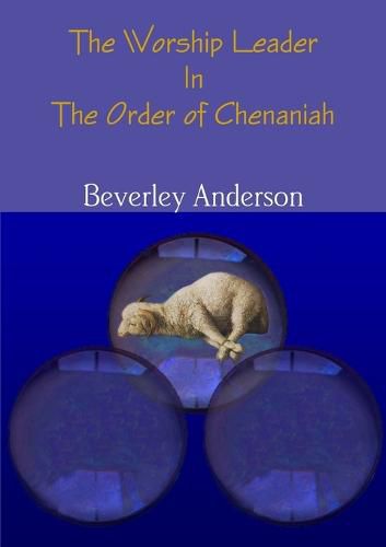 Cover image for The Worship Leader in the Order of Chenaniah