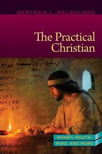 Cover image for The Practical Christian: Mouth, Money, and Mind