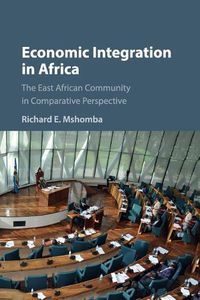 Cover image for Economic Integration in Africa: The East African Community in Comparative Perspective