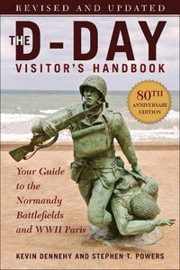 Cover image for The D-Day Visitor's Handbook, 80th Anniversary Edition