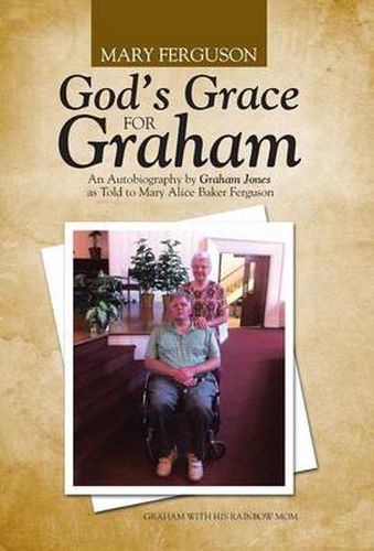 Cover image for God's Grace for Graham: An Autobiography by Graham Jones as Told to Mary Alice Baker Ferguson