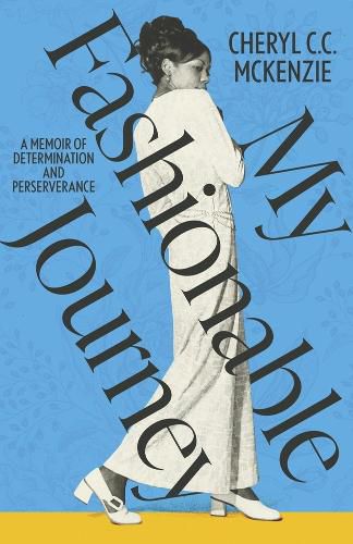 Cover image for My Fashionable Journey: A Memoir of Determination and Perserverance