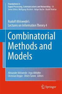 Cover image for Combinatorial Methods and Models: Rudolf Ahlswede's Lectures on Information Theory 4