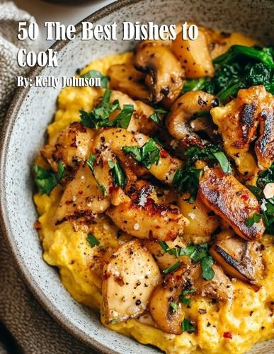 Cover image for 50 The Best Dishes to Cook
