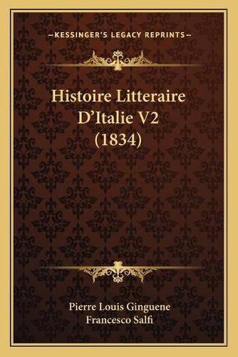 Histoire Litteraire D'Italie V2 (1834)