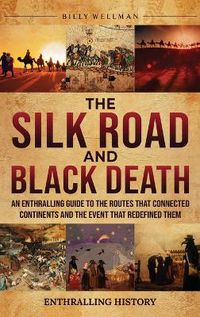 Cover image for The Silk Road and Black Death