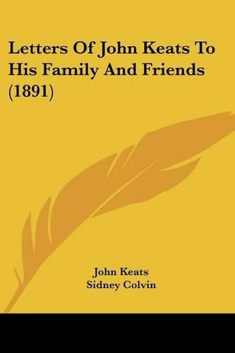 Letters of John Keats to His Family and Friends (1891)