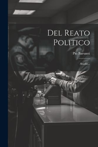 Cover image for Del Reato Politico